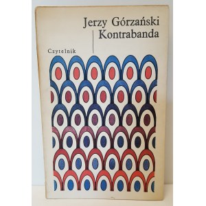 GÓRZAŃSKI Jerzy - KONTRABANDA Wydanie 1 Dedykacja od Autora