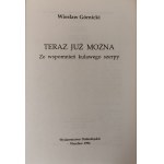 GÓRNICKI Wiesław - TERAZ JUŻ MOŻNA Wydanie 1 Dedykacja autora dla R.M. Grońskiego