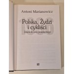 MARIANOWICZ Antoni - POLSKA, ŻYDZI I CYKLIŚCI Z DEDYKACJĄ AUTORA