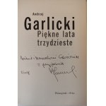 GARLICKI Andrzej - PIĘKNE LATA TRZYDZIESTE Dedykacja autora