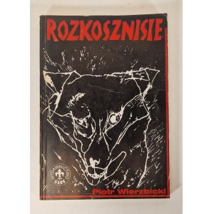 WIERZBICKI Piotr - ROZKOSZNISIE Wydanie 1