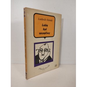 GÓRSKI Ludwik - LUBIĘ BYĆ SZCZĘŚLIWY Ilustracje PUCHALSKI Wydanie 1