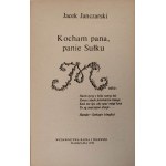 JANCZARSKI Jacek - KOCHAM PANA, PANIE SUŁKU Wydanie 1