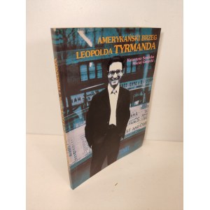 SERNICKA K., GAWĘCKI M. - AMERYKAŃSKI BRZEG LEOPOLDA TYRMANDA