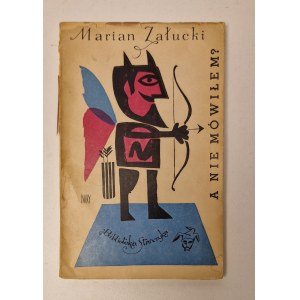 ZAŁUCKI Marian - A NIE MÓWIŁEM?