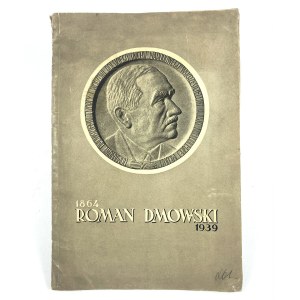 Roman Dmowski 1864-1939. životopis - vzpomínky - sbírka fotografií.