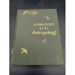 Ludwik Krzywicki Systematyczny kurs antropologji Rasy psychiczne z 20 mapami Rok 1902