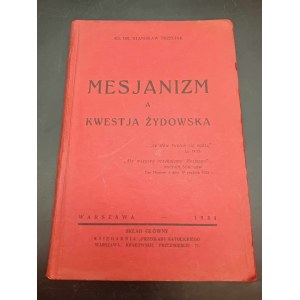 P. Dr. Stanisław Trzeciak Mesianismus a židovská otázka Rok 1934