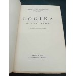 Wladyslaw Szumowski Logika dla medyk Wykłady uniwersyteckie Rok 1939