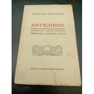 Friedrich Nietzsche Antikrist Proměna všech hodnot Předmluva a kniha Rok 1907