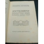 Friedrich Nietzsche Antikrist Proměna všech hodnot Předmluva a kniha Rok 1907