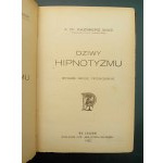 X. Dr. Kazimierz Wais Zázraky hypnózy Rok 1922