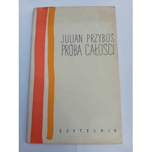 Julian Przyboś Próba celého vydání I