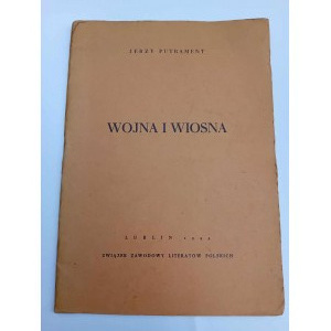 Jerzy Putrament Wojna i wiosna Wydanie I Lublin 1944