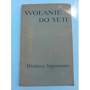 Wisława Szymborska Wołanie do Yeti Wiersze Wydanie I