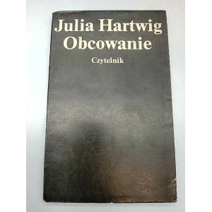 Julia Hartwig Obcowanie Wydanie I z autografem autora Wydanie I
