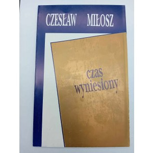 Czesław Miłosz Čas zvýšený