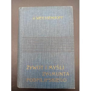 Józef Weyssenhoff Żywot i myśli Zygmunta Podfilipskiego Wydanie IV