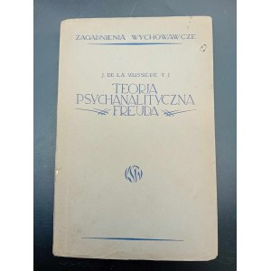 J. De La Vaissiere T.J. Teorja psychoanalityczna Freuda Studjum z psychologji pozytywnej