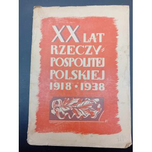 XX Jahre der Republik Polen 1918 - 1938