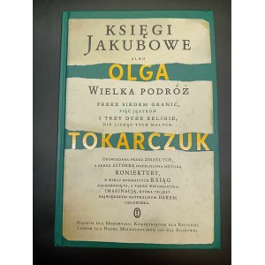 Olga Tokarczuk Księgi Jakubowe albo wielka podróż przez siedem granic (...) Z autografem autorki!