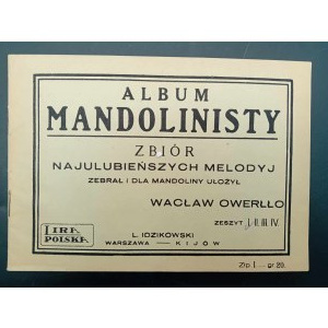 Album mandolinisty Zbiór najulubieńszych melodyj Zebrał Wacław Owerłło