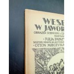 Julia Duszyńska Wesele w Jaworowie Obrazek sceniczny z czasów Króla Jana III
