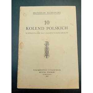 Bronisław Rutkowski 10 kolend polskich w opracowaniu na 3 i 4 głosowy chór szkolny Rok 1932