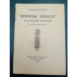 Feliks Nowowiejski Śpiewnik szkolny 12 kanonów polskich na chór czterogłosowy rok 1932