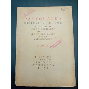 Pastorałka Misterjum Ludowe w układzie Leona Schillera Rok 1931