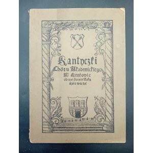 Kantyczki Chóru Akademickiego w Krakowie od 1885 do 1935 roku śpiewane