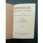 Śpiewniczek młodzieży polskiej Największy zbiór pieśni na 1,2 i 3 głosy