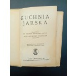 Kuchnia jarska Opracował na podstawie długoletniej praktyki Jan Kazimierz Czarnota z Kosowa Nakład V Rok 1931
