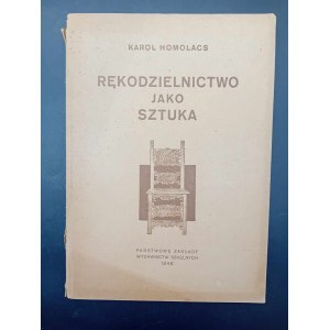Karol Homolacs Rękodzielnictwo jako sztuka Szkic historyczny Rok 1948