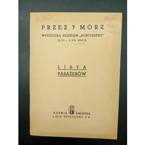 Przez 7 mórz Wycieczka Statkiem Kościuszko 12.VI - 3.VII 1936 r. Lista pasażerów