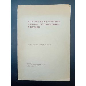 Bibljoteka Ks. Ks. Kanoników Regularnych Lateraneńskich w Kraśniku Opracował Ks. Ludwik Zalewski Rok 1922
