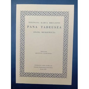 Nieznana karta brulionu Pana Tadeusza Adama Mickiewicza Opracowała Krystyna Czajkowska Rok 1922