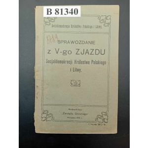 Sprawozdanie z V-go Zjazdu Socjaldemokracji Królestwa Polskiego i Litwy Rok 1906