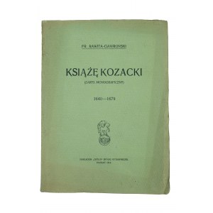 RAWITA - GAWROŃSKI Franciszek - Książę kozacki 1640-1679. Ostatni Chmielniczenko (zarys monograficzny), Poznań 1919r.