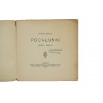 RÓŻYCKI Zygmunt - Pocałunki. Poezye - serya III, Warszawa 1906r., wydanie pierwsze