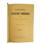 SARNECKI Zygmunt - Historya literatury francuskiej podług najświeższych opracowań obcych, Kraków 1897r.