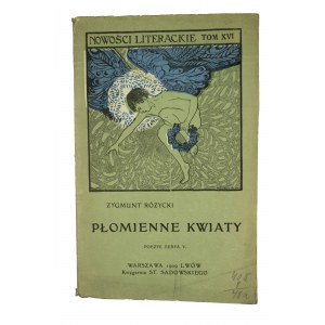 RÓ¯YCKI Zygmunt - Flamboyante Blumen, Warschau-Lemberg 1909.