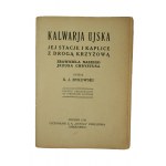 BYKOWSKI J. - Kalwaria Ujska jej stacje i kaplice z drogą krzyżową oraz psalmy stopniów i siedm psalmów pokutnych, Leszno 1858r.