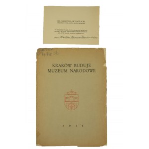 Kraków buduje Muzeum Narodowe, Kraków 1935r., egzemplarz dedykowany przez prezydenta miasta Krakowa dla ministra Wacława Staniszewskiego