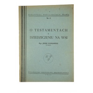 PAWŁOWICZ Józef - O testamentach i dziedziczeniu wsi, 1948r.