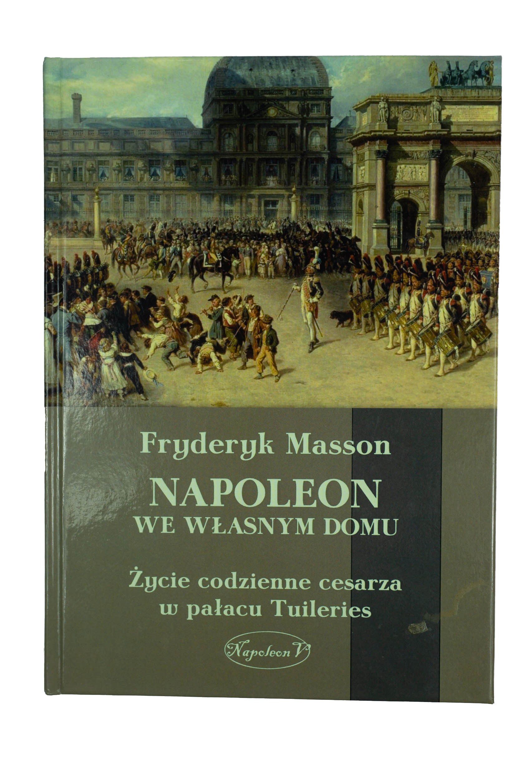 Napoléon chez lui de MASSON Frédéric
