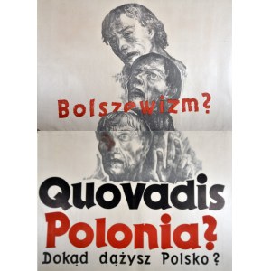 Bolshevism? Quo Vadis Polonia? Where do you aspire to Poland?