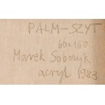 Marek Sobczyk (b. 1955, Warsaw), Palm-Site, 1983