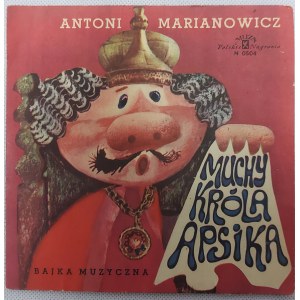 Antoni Marianowicz, Muchy króla Apsika (winyl 7)