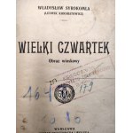 [ Z księgozbioru 21 Pułku Artylerii Polowej ] - Syrkomola W. - Wielki Czwartek - Warszawa 1908